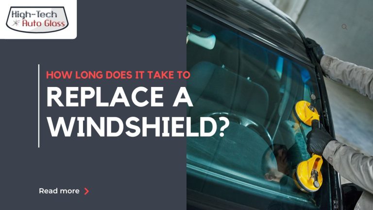 How Long Does It Take to Replace Windshield